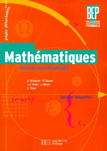 Activités maths BEP industriel seconde terminale. élève - G. Bringuier -  Hachette Education GF - Livre