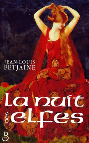 La nuit des elfes - Jean-Louis Fetjaine -  Belfond GF - Livre