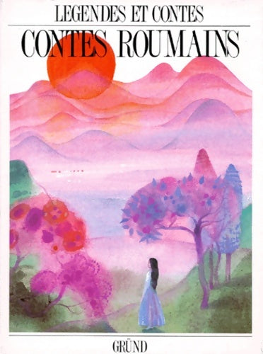 Contes roumains - Marie Kavkovà -  Légendes et contes de tous les pays - Livre