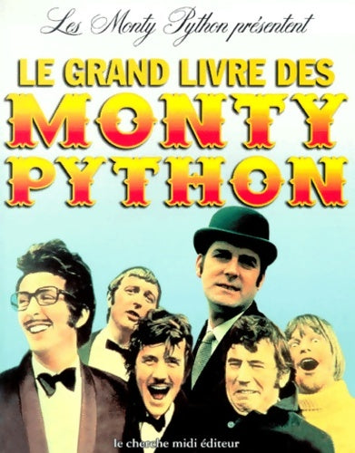 Le grand livre des monty python - Monty Python -  Le sens de l'humour - Livre