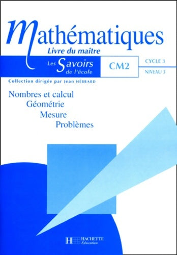 Savoirs de l'école : Mathématiques cm2. Livre du maître - Calderon -  Les savoirs de l'école - Livre