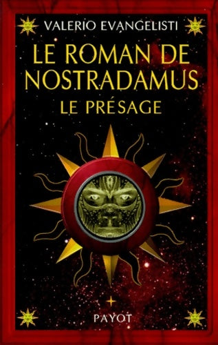 Le roman de Nostradamus Tome I : Le présage - Valerio Evangelisti -  Payot GF - Livre