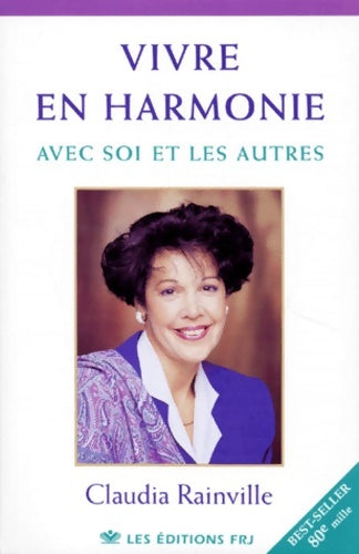 Vivre en harmonie avec soi et les autres - Claudia Rainville -  Frj - Livre