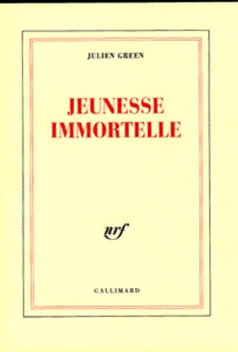 Jeunesse immortelle - Julien Green -  Gallimard GF - Livre