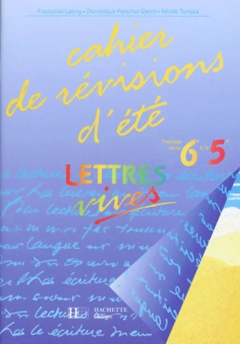 Lettres vives- revisions d'été 6eme 5eme - Turquis+ponchel-david -  Hachette Education GF - Livre