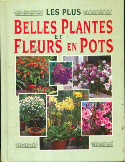 Les plus belles plantes et fleurs en pots - Ilse Hoger-Orthner -  Chantecler - Livre