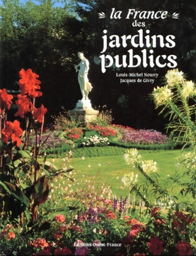 France des jardins publics - De Givry -  Ouest-france - Livre