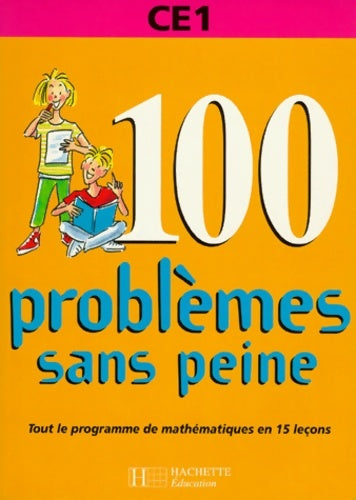 100 problèmes sans peine CE1 - Daniel Berlion -  Hachette Education GF - Livre