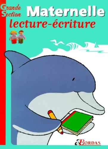 Lecture écriture gs (ancienne edition) - Collectif -  Maternelle - Livre