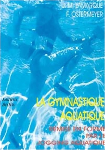 La gymnastique aquatique : Remise en forme par le jogging aquatique - Lamarque -  Adverbum - Livre
