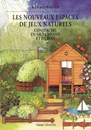 Les nouveaux espaces de jeux naturels - Collectif -  Terre vivante GF - Livre