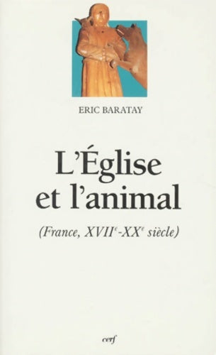 L'Église et l'animal - Eric Baratay -  Cerf GF - Livre