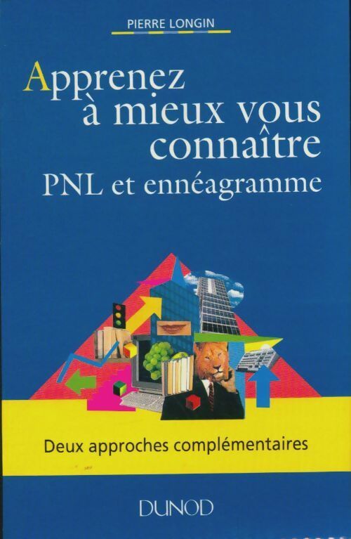 Apprenez à mieux vous connaître : PNL et ennéagramme - P. Longin -  Dunod GF - Livre