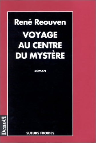 Voyage au centre du mystère - René Réouven -  Sueurs froides - Livre