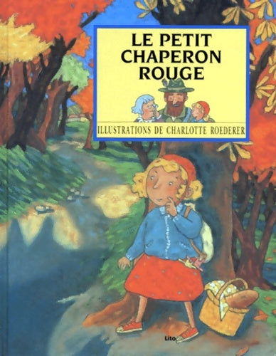 Le petit chaperon rouge - Wilhelm Grimm -  Lito - Livre