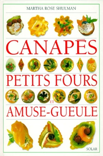 Canapés petits fours et amuse-gueule - Martha Rose Shulman -  Solar GF - Livre