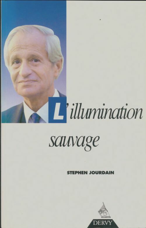 L'illumination sauvage : Dialogues du capricorne - Patrice Jourdain -  Dervy GF - Livre