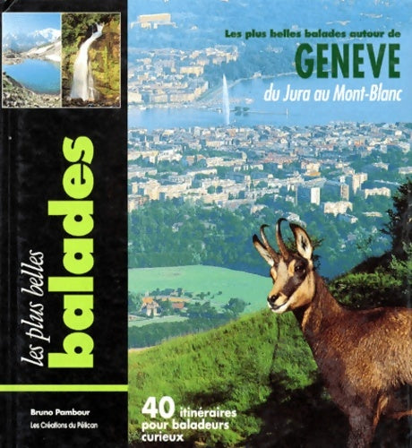 Balades autour de Genève - Bruno Pambour -  Les plus belles balades - Livre