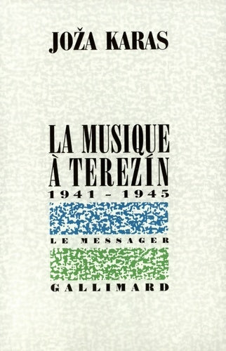La musique à terezín : (1941-1945) - Jo?a Karas -  Le messager - Livre