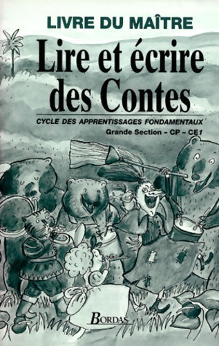 Lire et écrire des contes. Livre du maître - Mestrel -  Bordas - Livre