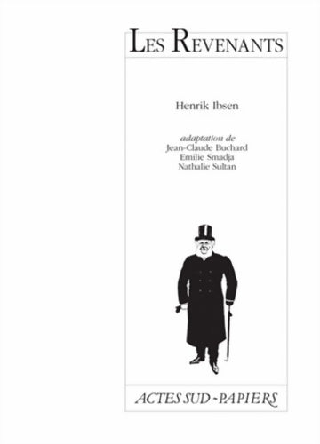 Les revenants - Henrik Ibsen -  Actes Sud-Papiers - Livre