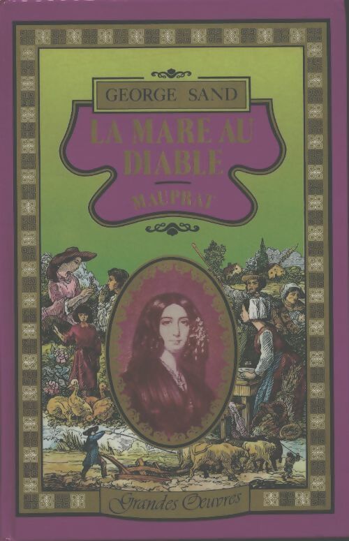 La mare au diable / Mauprat - George Sand -  Grandes oeuvres - Livre