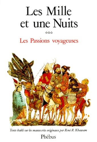 Les mille et une nuits. Tome 3. Les passions voyageuses - Collectif -  Domaine arabe - Livre