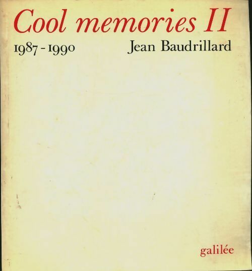 Cool memories : Tome II 1987-1990 - Jean Baudrillard -  Galilée GF - Livre