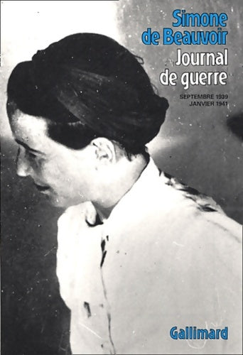 Journal de guerre : Septembre 1939 - janvier 1941 - Simone De Beauvoir -  Blanche - Livre