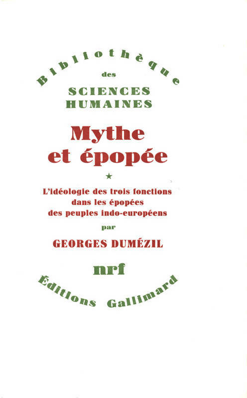 Mythe et epopee t. 1 - Georges Dumézil -  Bibliothèque Sciences Humaine - Livre