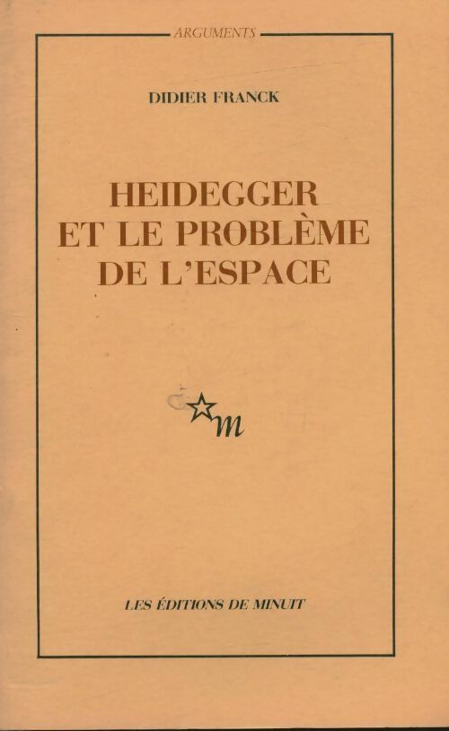 Heidegger et le problème de l'espace - Didier Franck -  Minuit GF - Livre