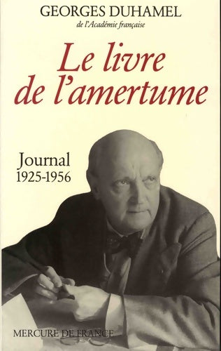 Le livre de l'amertume : Journal (1925-1956) - Georges Duhamel -  Mercure GF - Livre