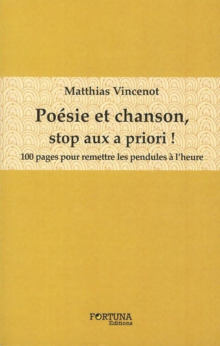 Poésie et chanson. Stop aux à priori ! - Matthias Vincenot -  Fortuna GF - Livre