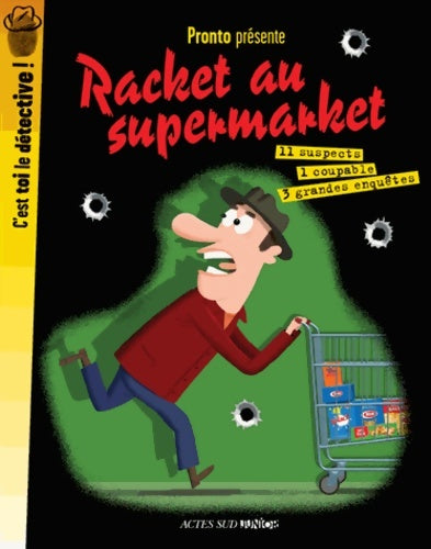 Racket au supermarket - Pronto -  C'est toi... Le détective - Livre