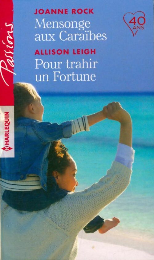 Mensonge aux Caraïbes / Pour trahir un Fortune - Allison Rock -  Passions - Livre