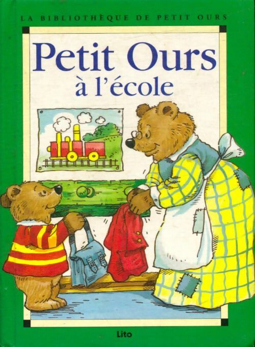 Petit ours à l'école - Collectif -  La bibliothèque de Petit Ours - Livre