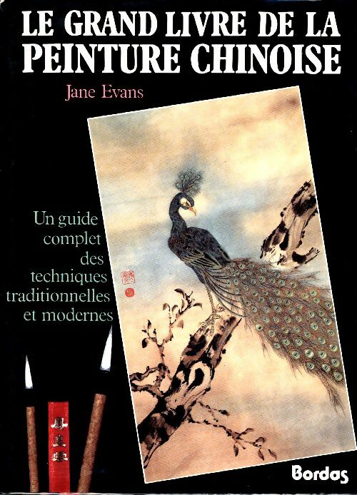 Le grand livre de la peinture chinoise - Jane Evans -  Activités artistiques - Livre