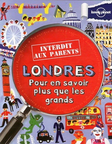 Londres interdit aux parents - Klay Lamprell -  Interdit aux parents - Livre