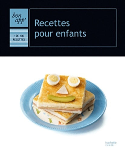 Recettes pour enfants - Thomas Feller -  Bon app' - Livre