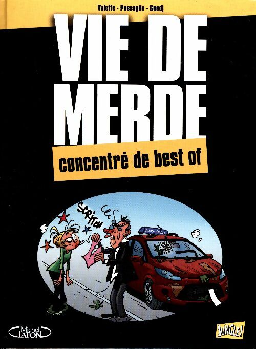 Vie de merde : Concentré de best of - Valette -  Jungle BD - Livre