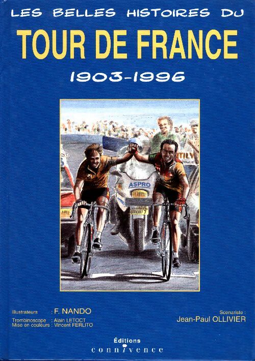 Les plus belles histoires du tour de France 1903-1996 - Jean-Paul Ollivier -  Connivence BD - Livre
