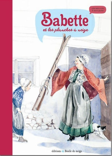 Babette et les planches à neige - David Gautier -  Boule de neige GF - Livre