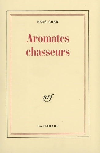 Aromates chasseurs - René Char -  Blanche - Livre