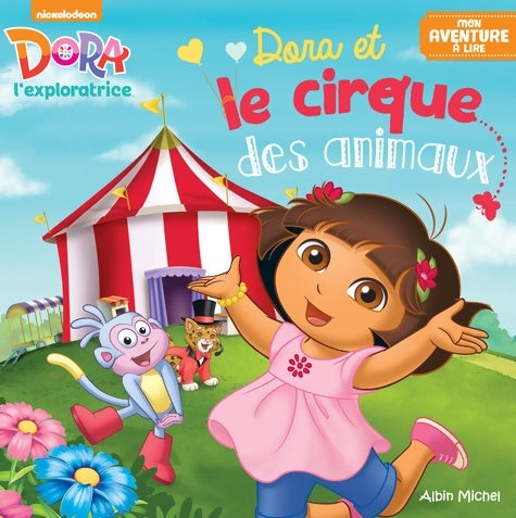 Dora et le cirque des animaux - Collectif -  Dora l'exploratrice - Livre