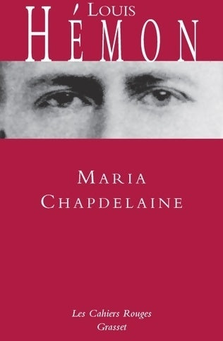 Maria Chapdelaine - Louis Hémon -  Les Cahiers Rouges - Livre