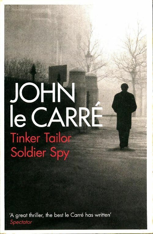 Tinker Tailor soldier spy - John Le Carré -  Sceptre - Livre