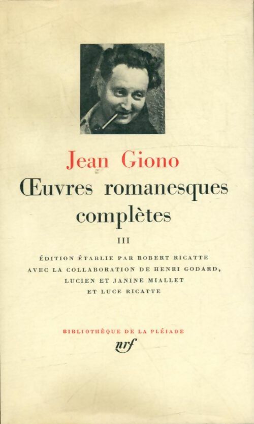 Oeuvres romanesques complètes Tome III - Jean Giono -  La Pléiade - Livre