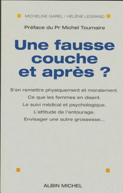 Une fausse couche et après ? - Micheline Garel -  Albin Michel GF - Livre