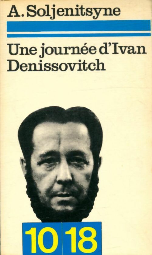 Une journée d'Ivan Denissovitch - Alexandre Soljénitsyne -  10-18 - Livre