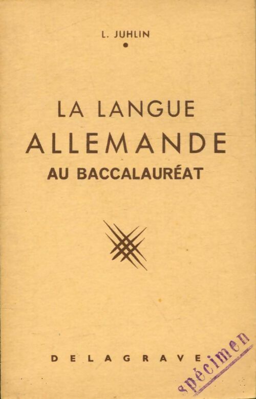 La langue allemande au baccalauréat - L. Juhlin -  Delagrave poche - Livre